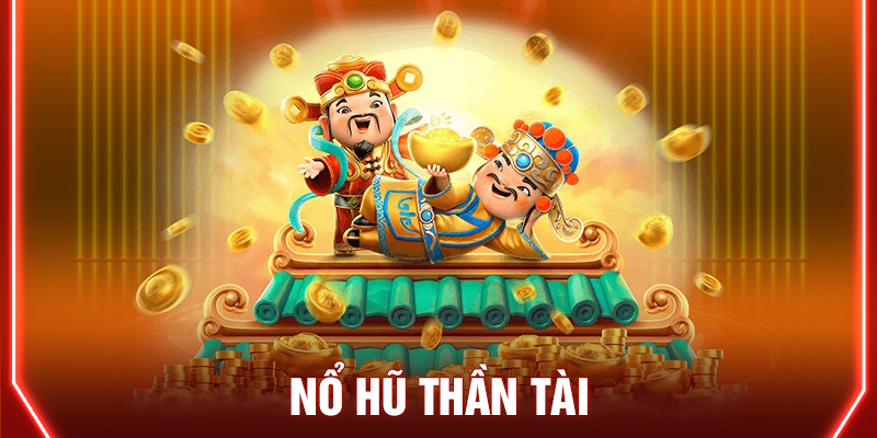 Nổ hũ Thần Tài M8Win | Bí kíp quay hũ rinh lộc vàng đổi đời 4 nổ hũ Thần Tài M8Win c